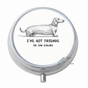 Dachshund Pill Box 🐾 Doxie Wiener 
I'VE GOT FRIENDS in low places